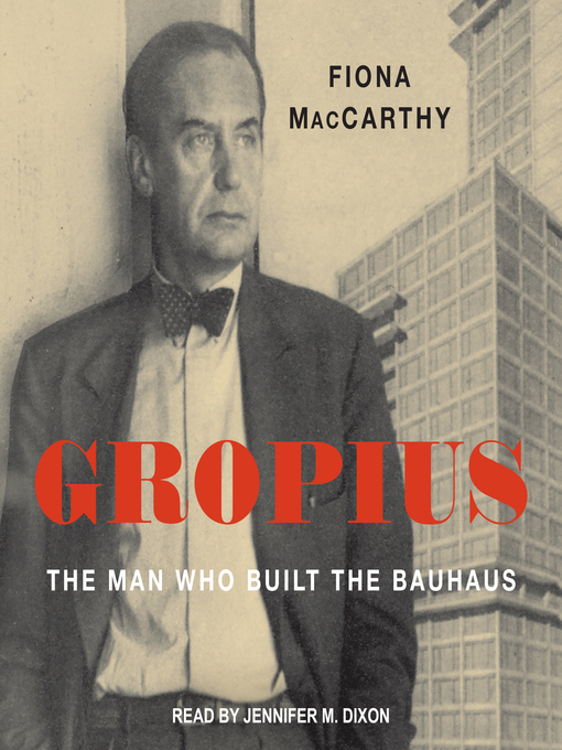 Title details for Gropius by Fiona MacCarthy - Available